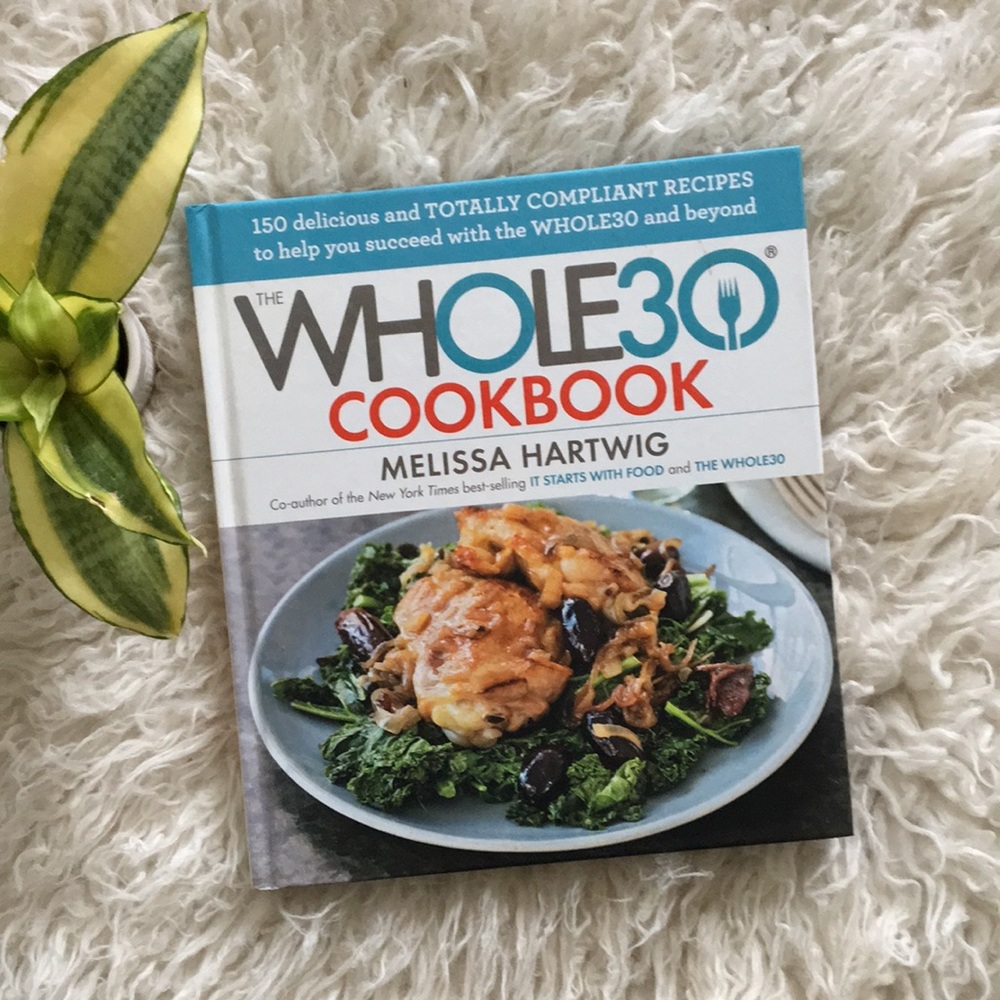 WHOLE 30 Cookbook • by Melissa Hartwig